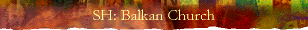 SH: Balkan Church