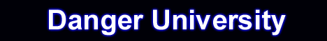 Danger University Click Now!