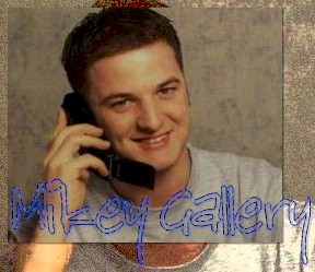 Mikey Gallery
