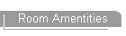 Room Amentities