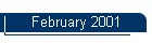 February 2001