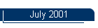 July 2001
