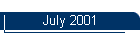 July 2001