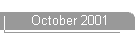 October 2001