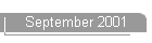 September 2001