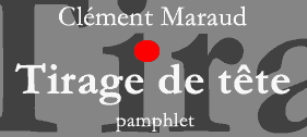 Tirage de tête, le pamphlet !