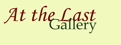 At the Last: Gallery