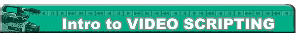 VideoScripting.gif (14429 bytes)