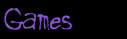 Games