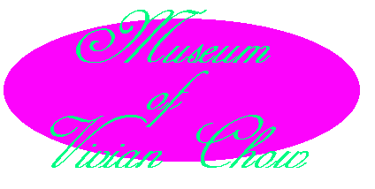 [Museum of Vivian Chow]