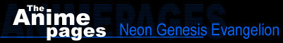 Neon Genesis Evangelion : The Anime Pages