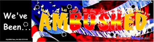 bumper sticker We've been amBUSHED