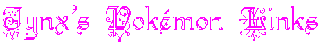 Jynx's Pokmon Links