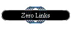 Zero Links