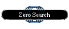 Zero Search