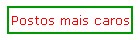 Postos mais caros