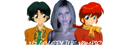 Akane, Buffy, and Ranma-chan