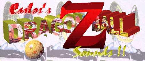 Carlos's Dragon Ball Z Sounds !!