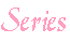 The Series