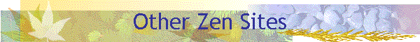 Other Zen Sites