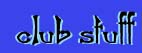 Stuff about the club