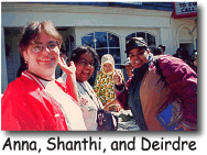 Anna, Shanthi, and Deirdre