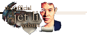 Official Jet Li homepage!