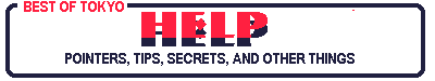 Best of Tokyo's Help Page