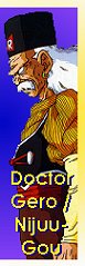 Doctor Gero / Nijuu-Gou