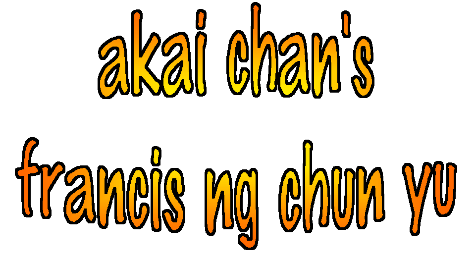 akai chan's francis ng chun yu
