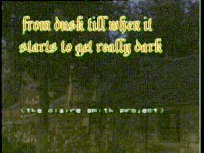 From dusk till when it starts to get really dark.  A video about a girl and a vampire.