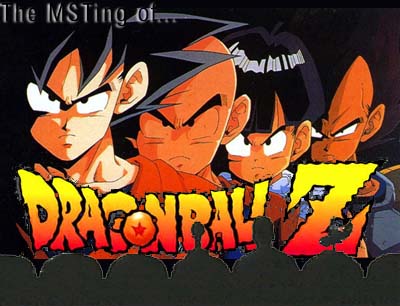 MSTing of Dragonball Z!