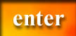 ENTER HERE