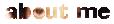 about me
