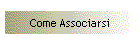 Come Associarsi