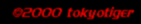 (C) 2000 tokyotiger