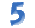 5
