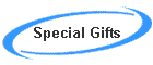Special Gifts