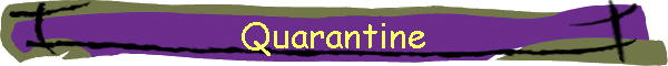 Quarantine