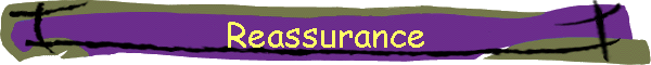 Reassurance