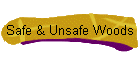 Safe & Unsafe Woods