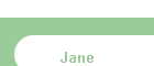 Jane