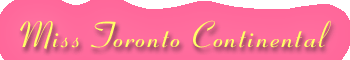 Miss Toronto Continental
