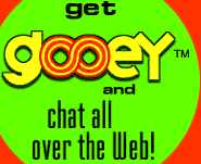 gooey.gif (10536 bytes)