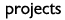 Projects