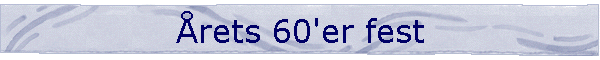 rets 60'er fest