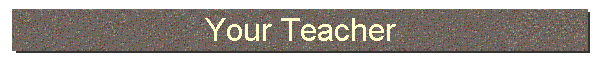 Your Teacher