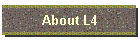 About L4