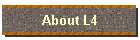 About L4