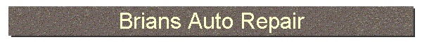 Brians Auto Repair